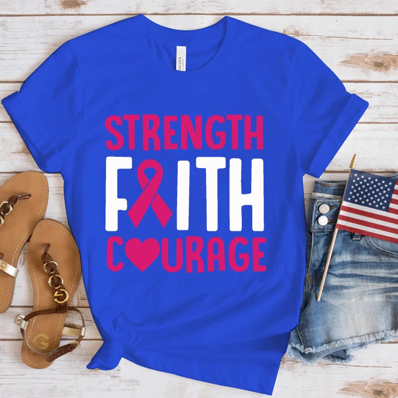 the STRENGTH FAITH COURAGE - Breast Cancer Awareness Strength Faith Courage Letter Printed T-Shirts