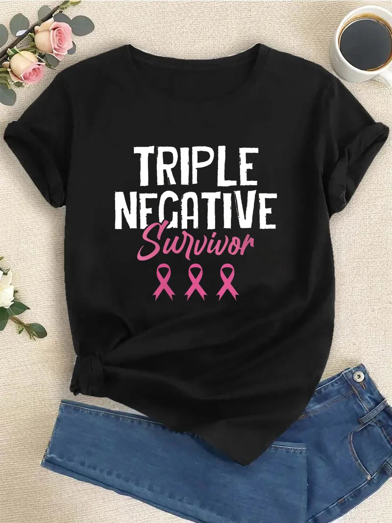 the TRIPLE NEGATIVE SURVIVOR - Breast Cancer Awareness Warrior Pink Ribbon Meaningful Gift for Women T-Shirt