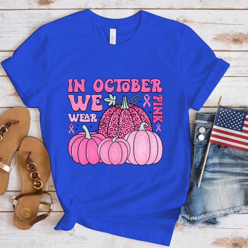 the PINK PUMPKINS - Fashion Breast Cancer Awareness in October We Wear Pink Print T-Shirt