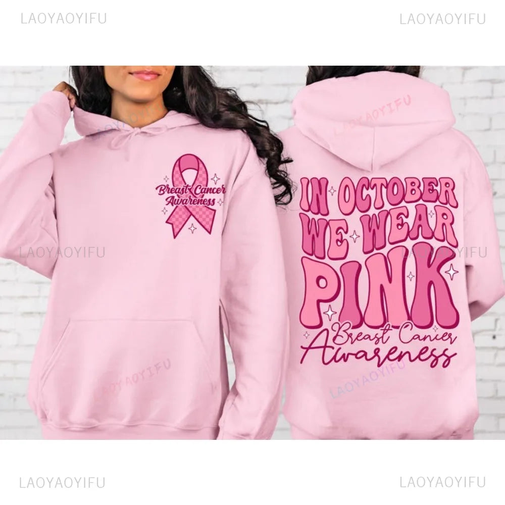 In October We Wear Pink HOODIE Breast Cancer Awareness Sweatshirts Nobody Fights Alone Motivational Hoodies Women's Clothing