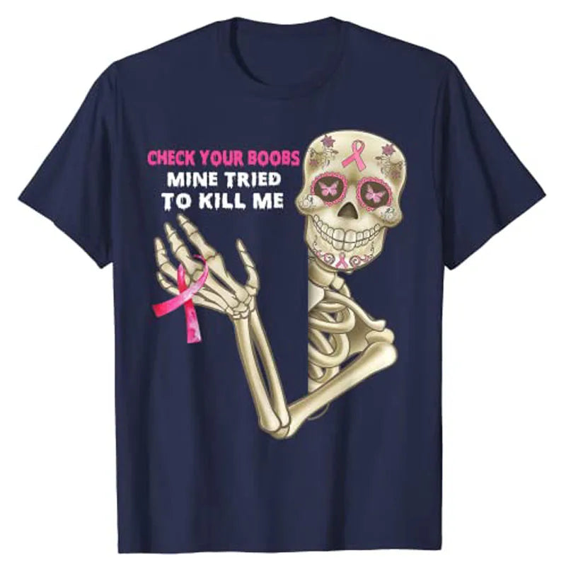 the BOOB CHECK - Check Your Boobs Mine Tried to Kill Me Breast Cancer Awareness T-Shirt