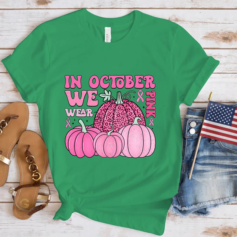 the PINK PUMPKINS - Fashion Breast Cancer Awareness in October We Wear Pink Print T-Shirt