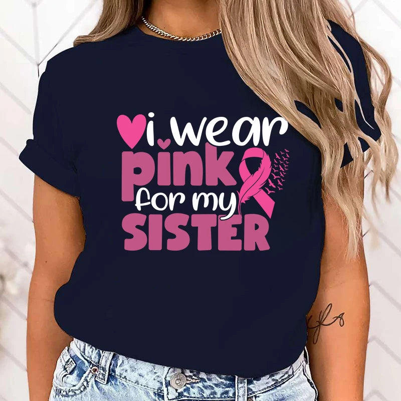 the PINK FOR MY SISTER - Fashion Breast Cancer Awareness T-Shirt