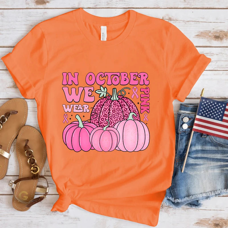 the PINK PUMPKINS - Fashion Breast Cancer Awareness in October We Wear Pink Print T-Shirt