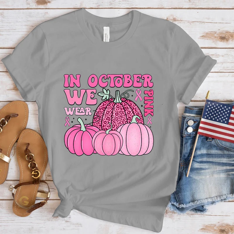the PINK PUMPKINS - Fashion Breast Cancer Awareness in October We Wear Pink Print T-Shirt
