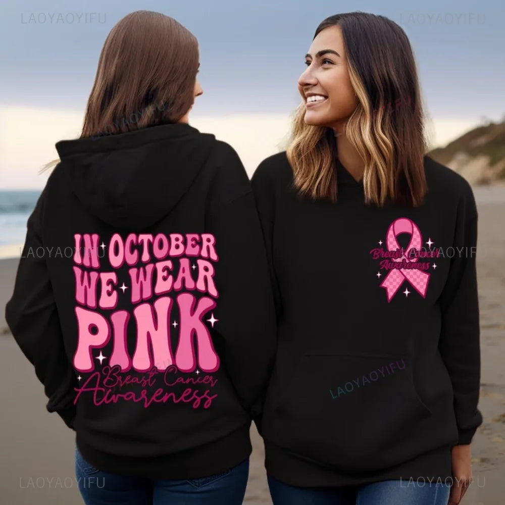 In October We Wear Pink HOODIE Breast Cancer Awareness Sweatshirts Nobody Fights Alone Motivational Hoodies Women's Clothing
