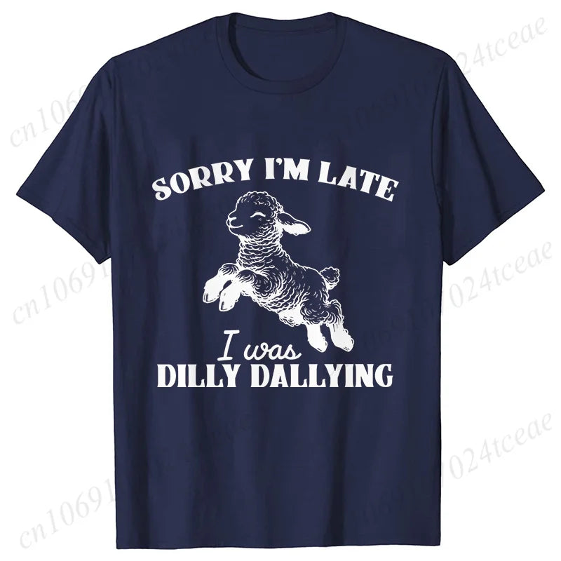 the DILLY DALLY - Sorry I'm Late I Was Dilly Dallying T-Shirts for Women, Funny Sheep Graphic Tops, Summer Short Sleeve Tees, Female Clothing