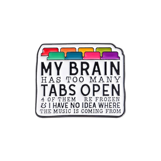 the TABS OPEN BRAIN - My Brain Has Too Many Tabs Open Enamel Pins, Custom Programmer Engineer Coding Brooches Lapel Badges Jewelry Gift