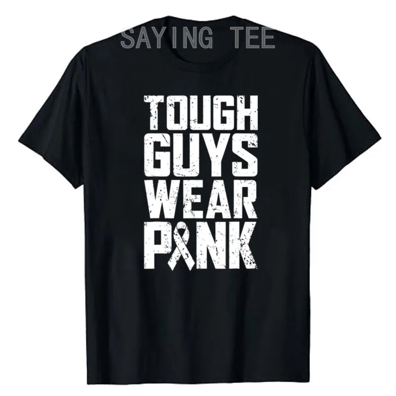 Tough Guys Wear Pink Breast Cancer Awareness Men Boys Gifts T-Shirt Letters Printed Saying Tee Graphic Outfits Short Sleeve Tops