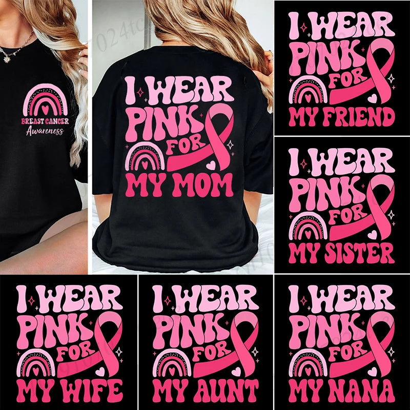 the PINK FOR - I Wear Pink for Breast Cancer Print Women T-Shirt, Pink Ribbon Support Squad Shirt for Women, Fashion Casual Clothes Summer T-Shirt