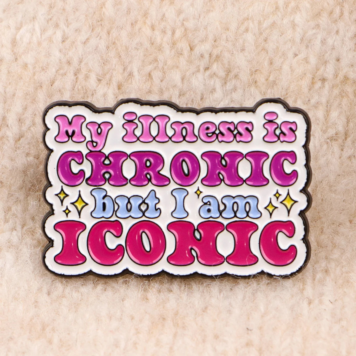 Funny Chronic Illness Enamel Pin Adult Humor Quote Brooch Pines Lapel Pins Badge Clothing Accessories Disability Pride Gifts