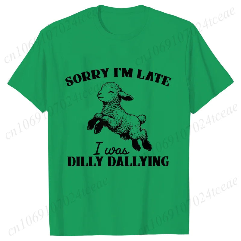 the DILLY DALLY - Sorry I'm Late I Was Dilly Dallying T-Shirts for Women, Funny Sheep Graphic Tops, Summer Short Sleeve Tees, Female Clothing