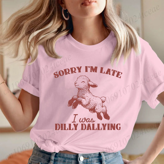 the DILLY DALLY - Sorry I'm Late I Was Dilly Dallying T-Shirts for Women, Funny Sheep Graphic Tops, Summer Short Sleeve Tees, Female Clothing