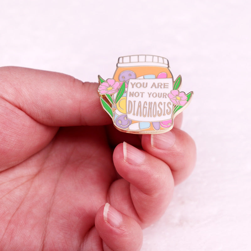 You Are Not Your Diagnosis Enamel Pin Prescription Pill Bottle Brooch Mental Health Awareness Badge Jewelry