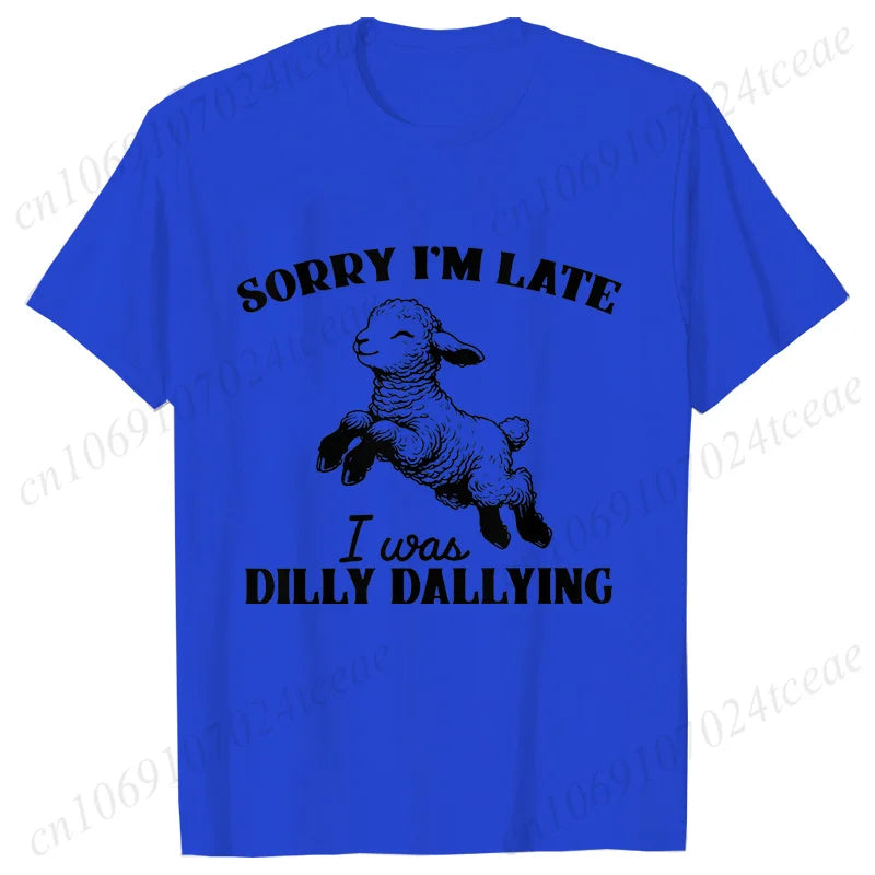 the DILLY DALLY - Sorry I'm Late I Was Dilly Dallying T-Shirts for Women, Funny Sheep Graphic Tops, Summer Short Sleeve Tees, Female Clothing