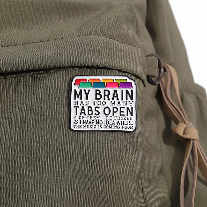 the TABS OPEN BRAIN - My Brain Has Too Many Tabs Open Enamel Pins, Custom Programmer Engineer Coding Brooches Lapel Badges Jewelry Gift