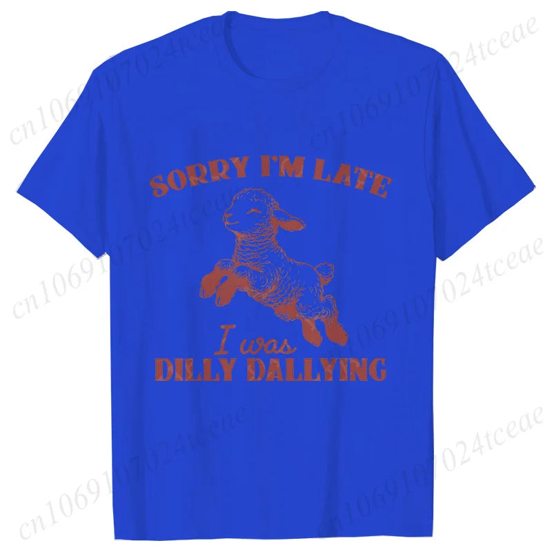 the DILLY DALLY - Sorry I'm Late I Was Dilly Dallying T-Shirts for Women, Funny Sheep Graphic Tops, Summer Short Sleeve Tees, Female Clothing