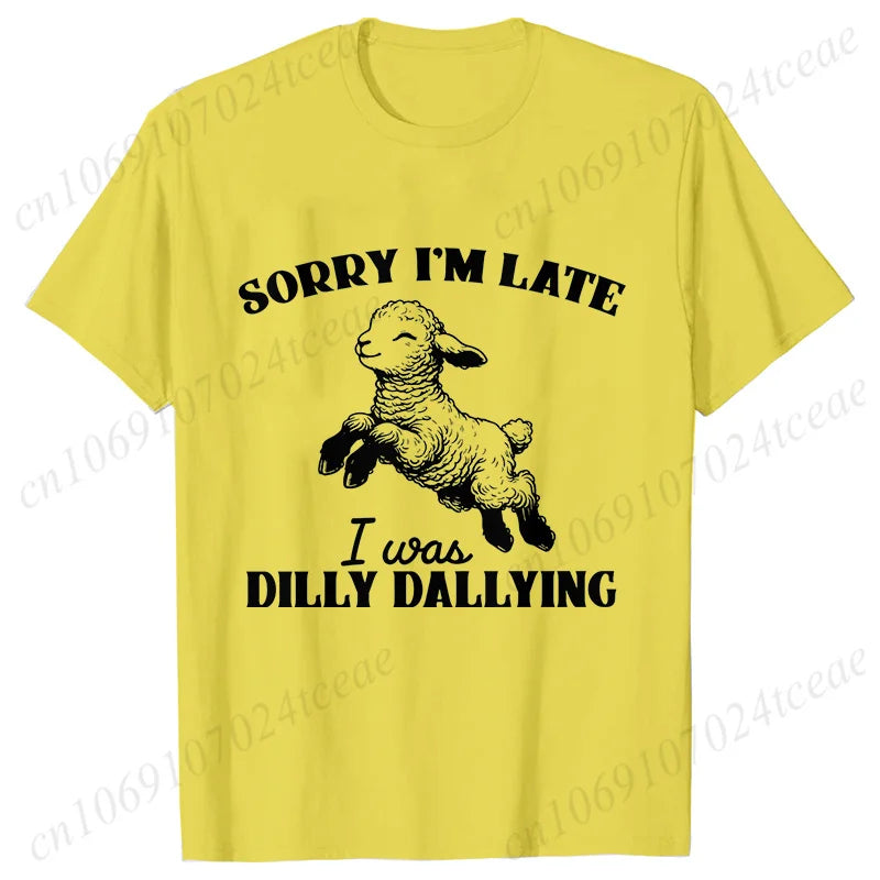the DILLY DALLY - Sorry I'm Late I Was Dilly Dallying T-Shirts for Women, Funny Sheep Graphic Tops, Summer Short Sleeve Tees, Female Clothing