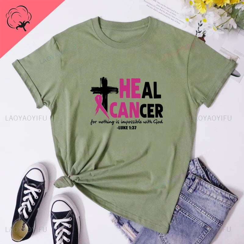 the HE CAN HEAL CANCER - Breast Cancer Awareness Printed T-Shirts Nothing Is Impossible with God Christian Tees