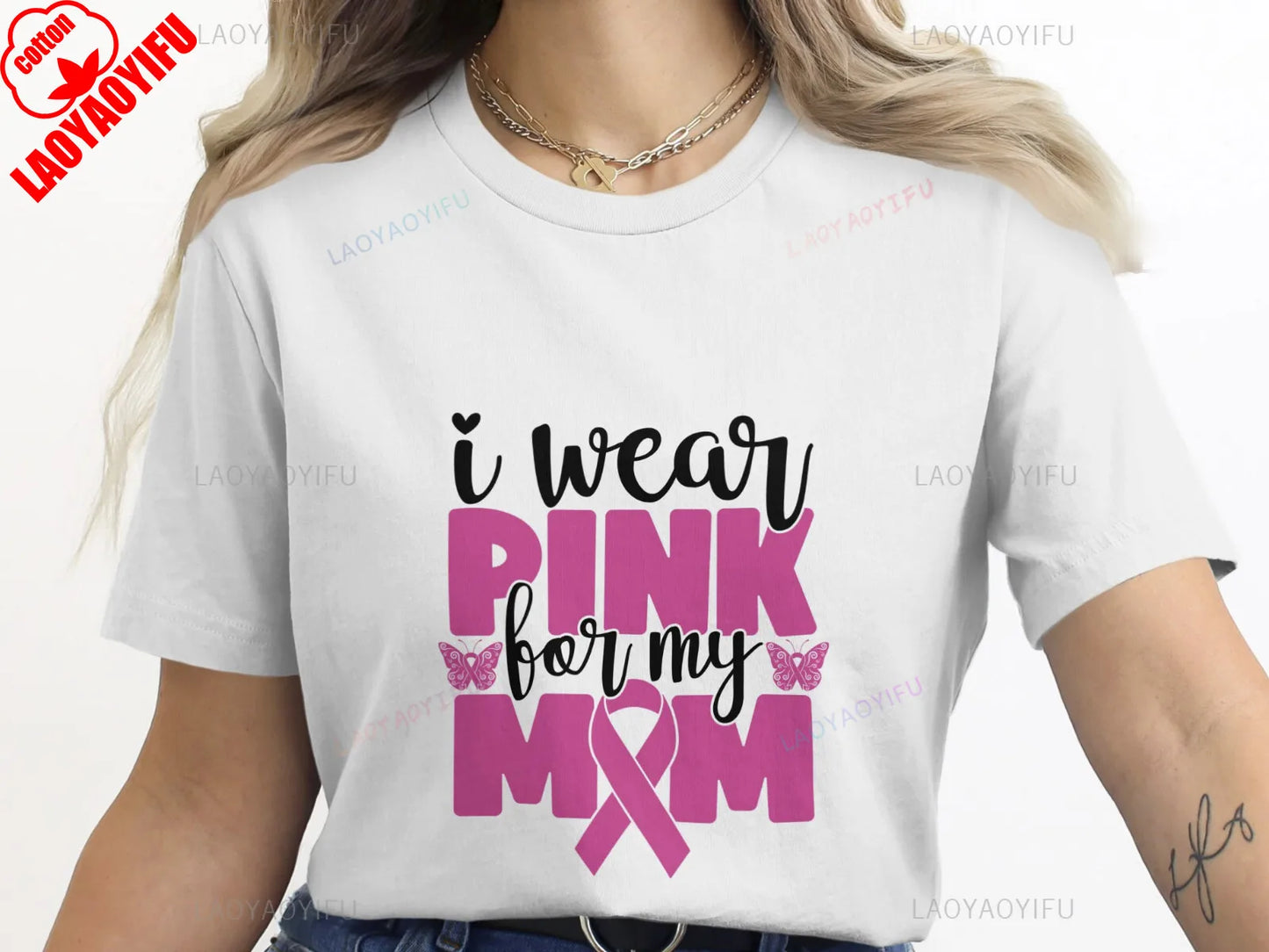 the PINK FOR MOM - "I Wear Pink for My Mom" T-Shirt, Breast Cancer Awareness October Pink Ribbon Summer Woman Printed T-shirt Cotton O-neck Tops Tee