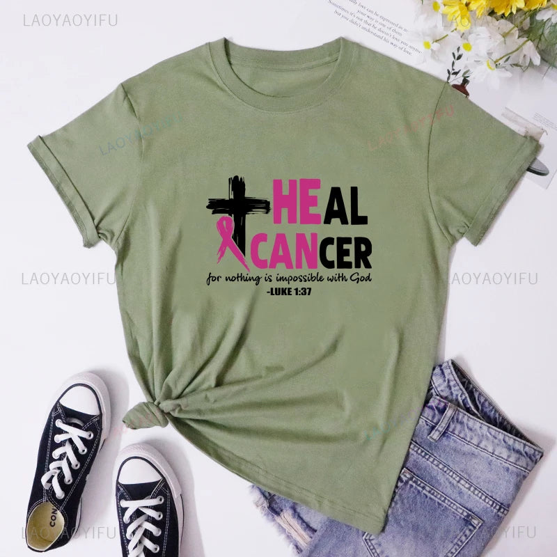 the HE CAN HEAL CANCER - Breast Cancer Awareness Printed T-Shirts Nothing Is Impossible with God Christian Tees