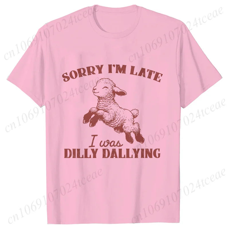 the DILLY DALLY - Sorry I'm Late I Was Dilly Dallying T-Shirts for Women, Funny Sheep Graphic Tops, Summer Short Sleeve Tees, Female Clothing