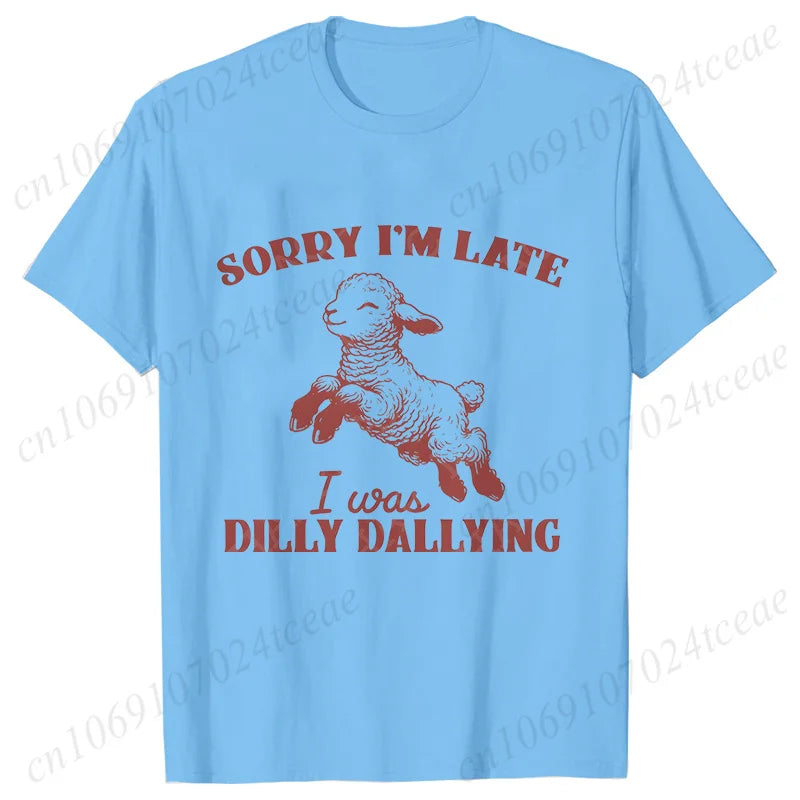 the DILLY DALLY - Sorry I'm Late I Was Dilly Dallying T-Shirts for Women, Funny Sheep Graphic Tops, Summer Short Sleeve Tees, Female Clothing