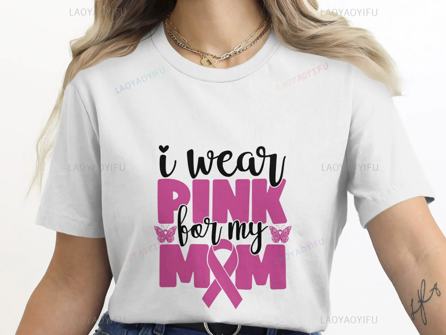 the PINK FOR MOM - "I Wear Pink for My Mom" T-Shirt, Breast Cancer Awareness October Pink Ribbon Summer Woman Printed T-shirt Cotton O-neck Tops Tee